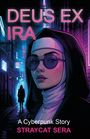 Straycat Sera: Deus Ex Ira, Buch