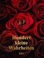 "Hundert kleine Wahrheiten, Teil 1" auf einem Hintergrund aus roten Rosen.