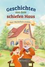 "Geschichten aus dem schiefen Haus. Herr Wackelbein erzählt..." Illustration: Kind und älterer Mann vor schiefem Haus.