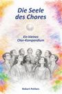 Robert Pohlers: Die Seele des Chores, Buch