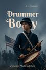 Oben: "A. L. Oberländer". Mitte: "Drummer Boy". Unten: "Zwischen Pflicht und Herz". Junge spielt Trommel, US-Flagge im Hintergrund.