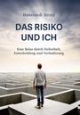 "DAS RISIKO UND ICH", darunter ein Mann am Rand eines riesigen Labyrinths, Blick in die Ferne.