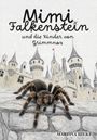 "Mimi Falkenstein und die Kinder von Grimmnox" vor einer Zeichnung mit Schloss und Vogelspinne. Autor: Martina Hieke.