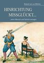 Roland von zur Mühlen: Hinrichtung Missglückt..., Buch