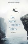 Margarete Dreßler: Der Name meines Vaters, Buch
