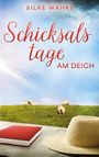 Silke Mahrt: Schicksalstage am Deich, Buch