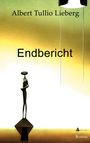 Albert Tullio Lieberg: Endbericht, Buch