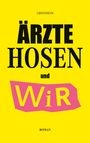 Christof Grossheim: Ärzte Hosen und Wir, Buch