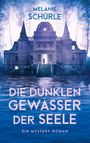 Melanie Schürle: Die dunklen Gewässer der Seele, Buch