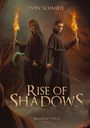 Iven Schmidt: Rise of Shadows, Buch