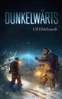 Ulf Fildebrandt: Dunkelwärts, Buch