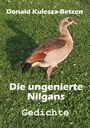 Donald Kulesza-Betzen: Die ungenierte Nilgans, Buch