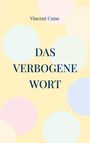 Vincent Cuno: Das verbogene Wort, Buch