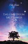 Ella Röder: Das Universum sagt immer: "Ja!", Buch