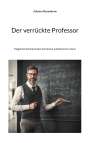 Johann Alexandrow: Der verrückte Professor, Buch