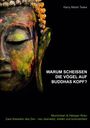 Harry Misho Teske: Warum scheißen die Vögel auf Buddhas Kopf, Buch