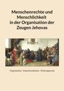 Georg Buchbinder: Menschenrechte und Menschlichkeit in der Organisation der Zeugen Jehovas, Buch