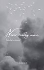 Natalia Ischimow: Never really mine, Buch