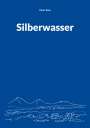 Peter Boss: Silberwasser, Buch