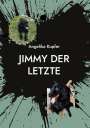 Angelika Kupfer: Jimmy der Letzte, Buch