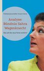 Politikwissenschaftler Vincent Hohne: Analyse: Bündnis Sahra Wagenknecht, Buch