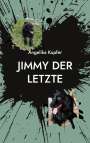 Angelika Kupfer: Jimmy der Letzte, Buch