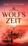 Bjela Schwenk: Wolfszeit, Buch