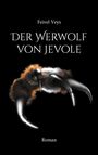 Feivel Veys: Der Werwolf von Jevole, Buch