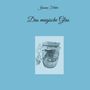 Jannine Felder: Das magische Glas, Buch