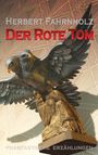 Herbert Fahrnholz: Der Rote Tom, Buch