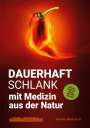 Christian Meyer-Esch: DAUERHAFT SCHLANK mit Medizin aus der Natur, Buch