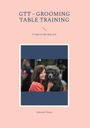 Gabriele Peters: GTT - Grooming Table Training, Buch