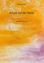 Heribert Georg: Arbeit mit der Seele, Buch