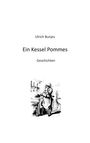 Ulrich Bunjes: Ein Kessel Pommes, Buch
