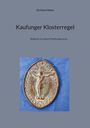 Christian Hilmes: Kaufunger Klosterregel, Buch