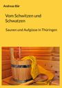 Andreas Bär: Vom Schwitzen und Schwatzen, Buch
