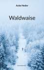 Anke Neder: Waldwaise, Buch