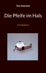 Tom Osterbek: Die Pfeife im Hals, Buch