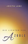 Jovita Lanz: Die Lichter von Azoule, Buch