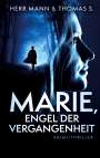 Thomas S.: Marie, Engel der Vergangenheit, Buch