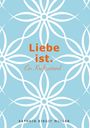 Kathrin Birgit Müller: Liebe ist., Buch