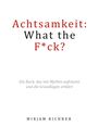 Mirjam Richner: Achtsamkeit: What the Fuck?, Buch