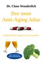 Claus Wunderlich: Der neue Anti-Aging Atlas, Buch