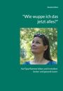 Daniela Kühnl: "Wie wuppe ich das jetzt alles?", Buch