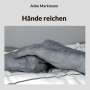 Anke Markmann: Hände reichen, Buch