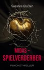 Susanne Grußler: Midas Spielverderber, Buch