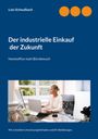 Lutz Schwalbach: Der industrielle Einkauf der Zukunft, Buch