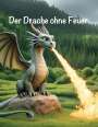 Jochen Schäfer: Der Drache ohne Feuer, Buch