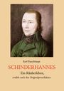 Karl Rauchhaupt: Schinderhannes - Ein Räuberleben, erzählt nach den Originalprozeßakten, Buch