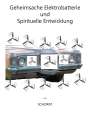 Wolfgang Schorat: Geheimsache Elektrobatterie und Spirituelle Entwicklung, Buch
